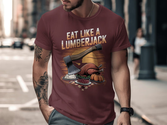 Thanksgiving men’s T-shirt with axe over turkey dinner; “Eat Like a Lumberjack” design