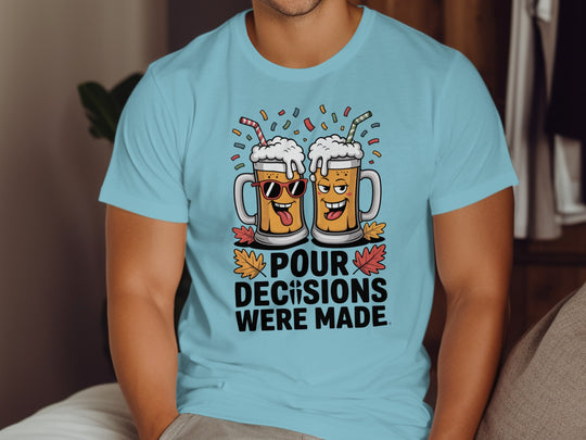 Thanksgiving men's T-shirt with cartoon beer mugs and “Pour Decisions Were Made” fall design