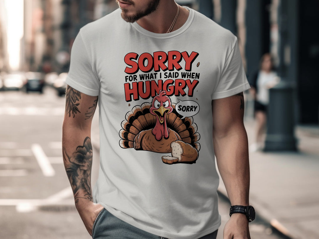 Thanksgiving men's T-shirt with cartoon turkey and “Sorry for what I said when hungry” design