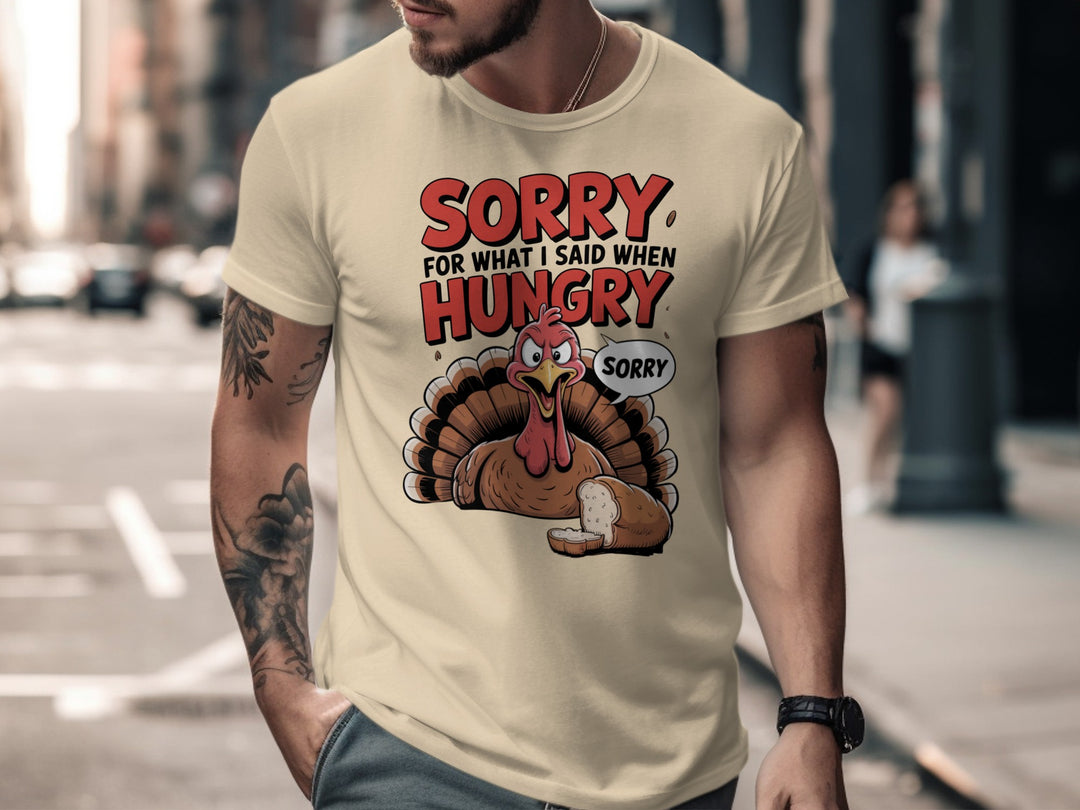 Thanksgiving men's T-shirt with cartoon turkey and “Sorry for what I said when hungry” design
