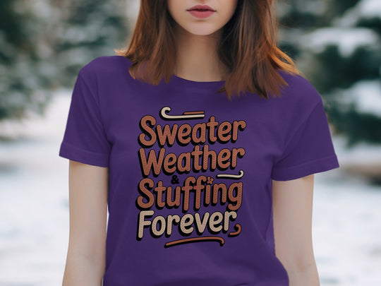 women's thanksgiving t-shirt with “sweater weather & stuffing forever” knit lettering