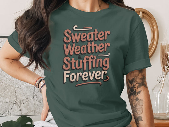 women's thanksgiving t-shirt with “sweater weather & stuffing forever” knit lettering