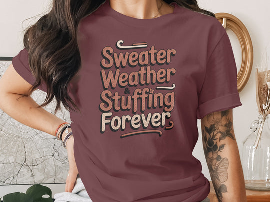 women's thanksgiving t-shirt with “sweater weather & stuffing forever” knit lettering