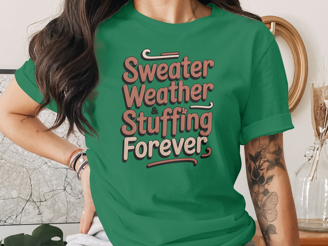 women's thanksgiving t-shirt with “sweater weather & stuffing forever” knit lettering