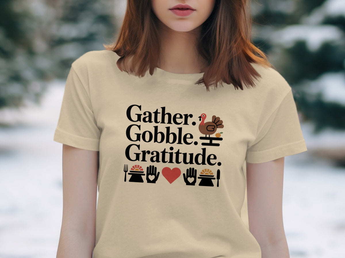 Gather. Gobble. Gratitude. – Women’s Thanksgiving T-Shirt