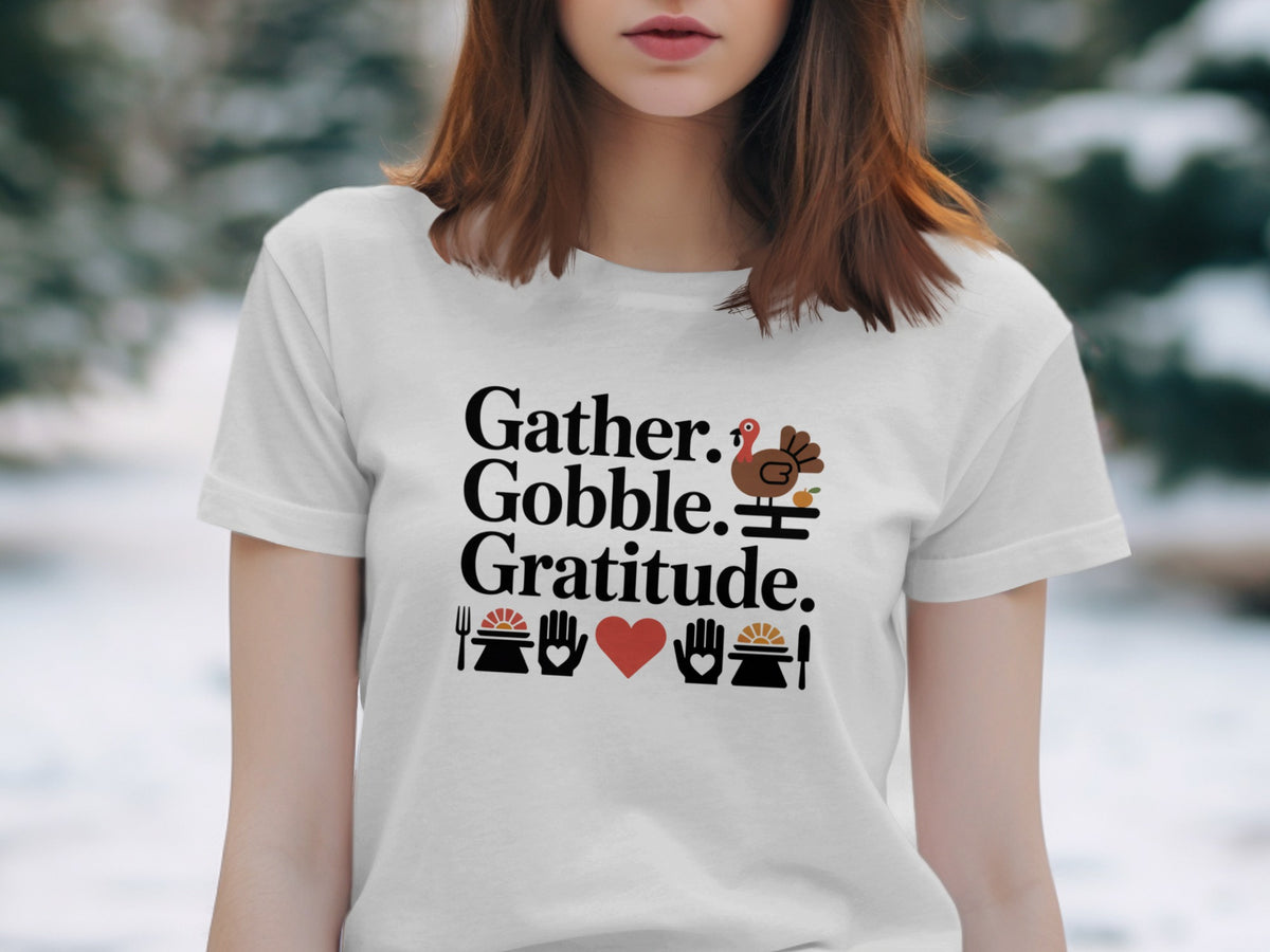 Gather. Gobble. Gratitude. – Women’s Thanksgiving T-Shirt