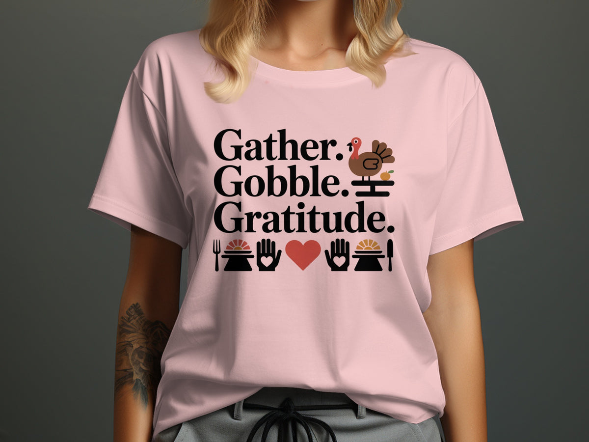 Gather. Gobble. Gratitude. – Women’s Thanksgiving T-Shirt