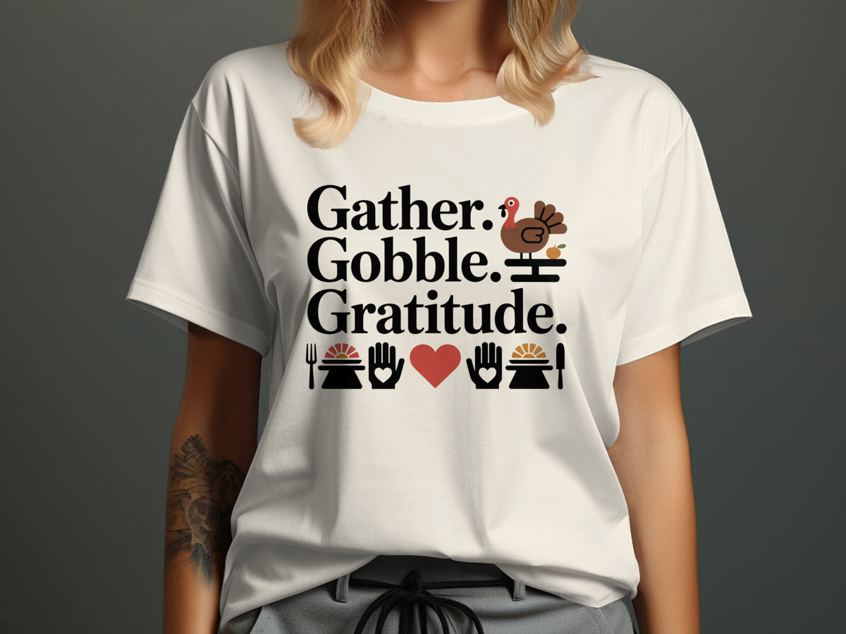 Gather. Gobble. Gratitude. – Women’s Thanksgiving T-Shirt