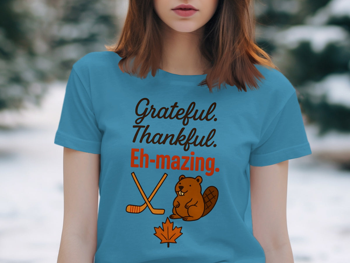Grateful, Thankful &amp; Eh-mazing – Canadian Women’s Thanksgiving T-Shirt