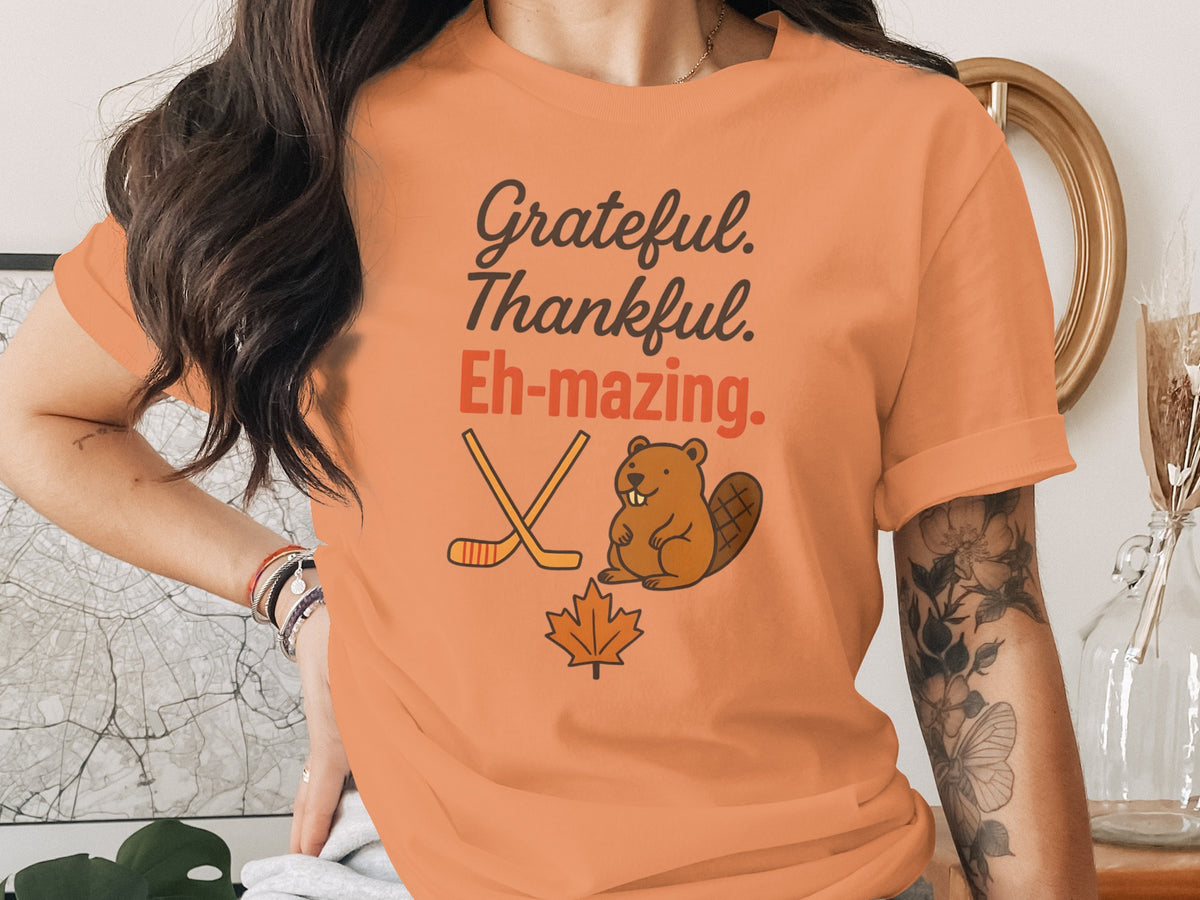 Grateful, Thankful &amp; Eh-mazing – Canadian Women’s Thanksgiving T-Shirt