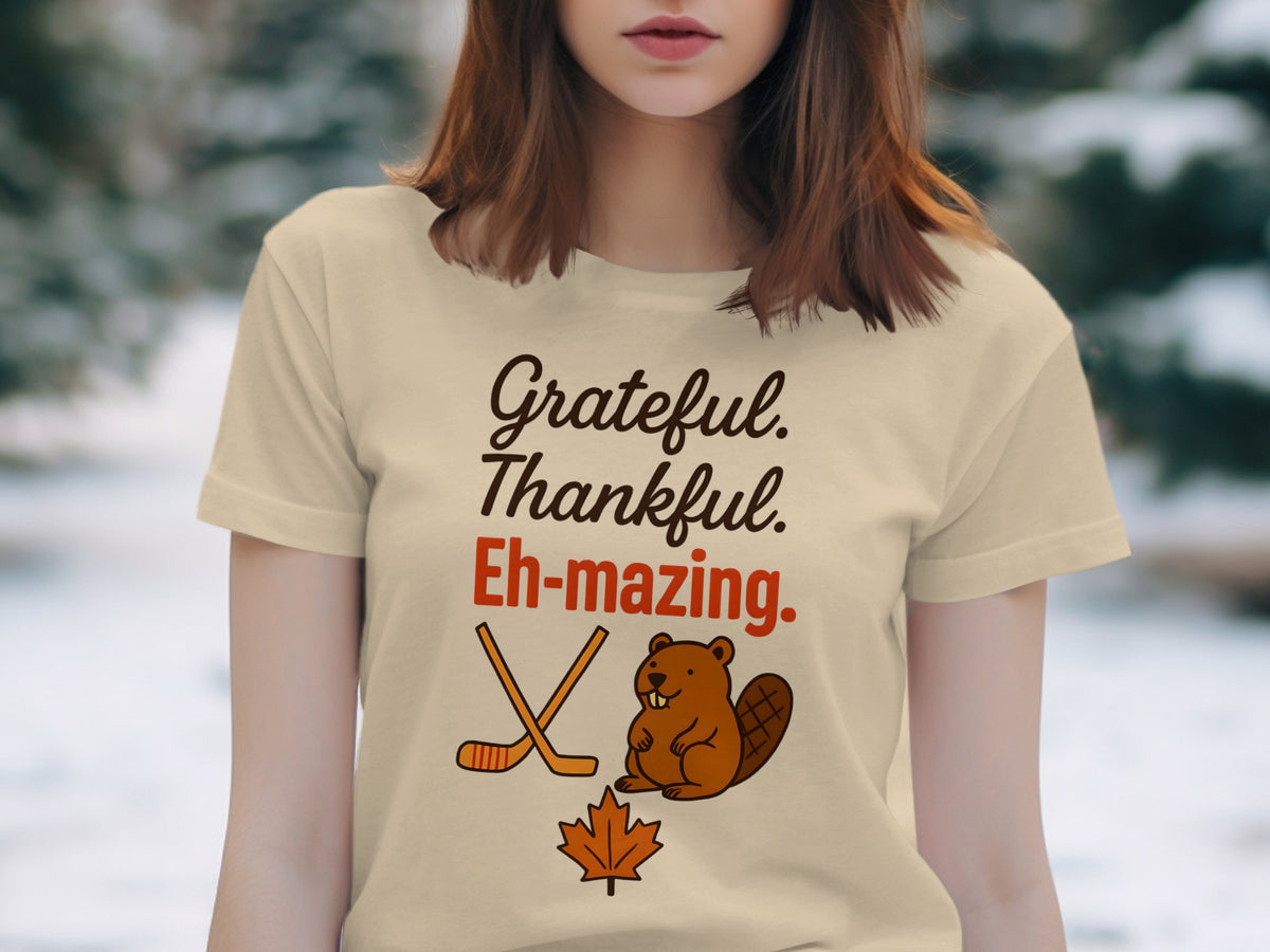 Grateful, Thankful &amp; Eh-mazing – Canadian Women’s Thanksgiving T-Shirt