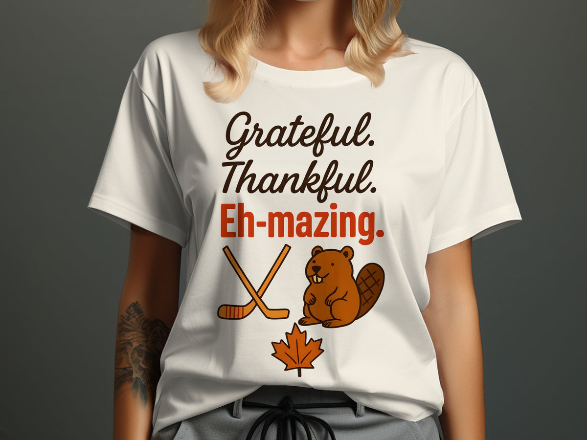 Grateful, Thankful &amp; Eh-mazing – Canadian Women’s Thanksgiving T-Shirt