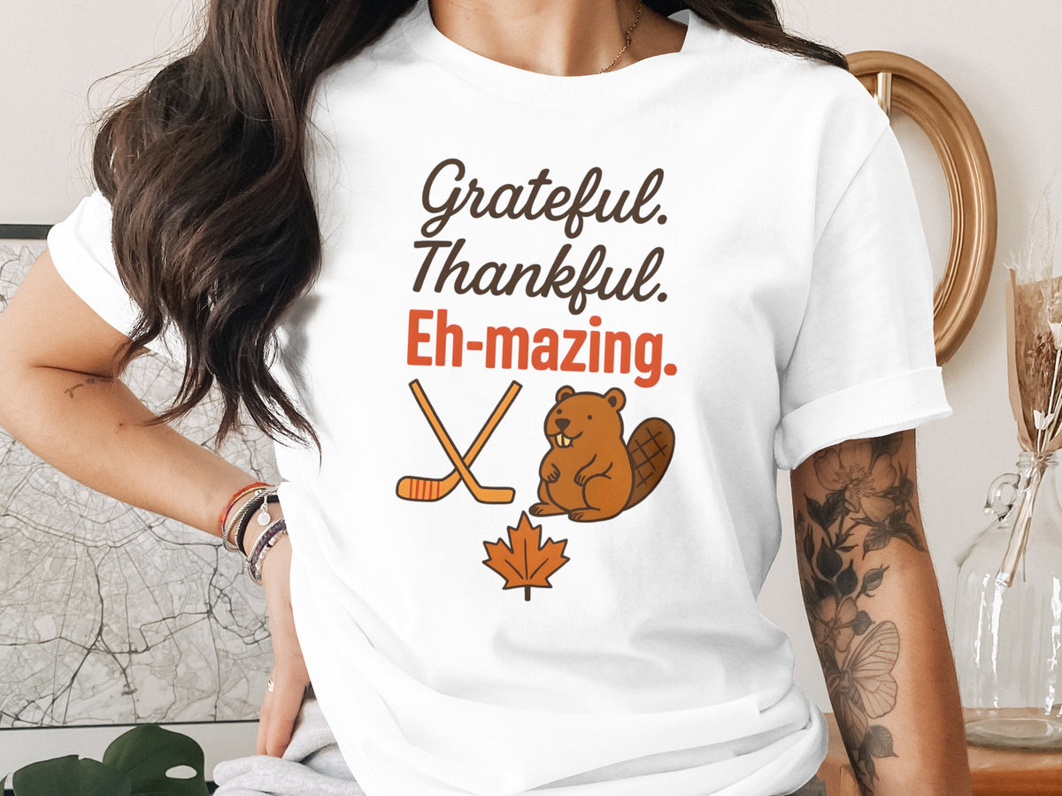 Grateful, Thankful &amp; Eh-mazing – Canadian Women’s Thanksgiving T-Shirt