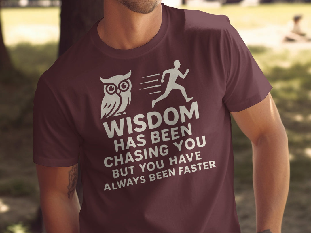 funny men's t-shirt with owl, runner, and “wisdom has been chasing you” quote