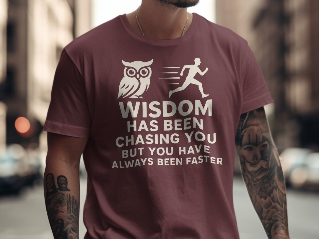 funny men's t-shirt with owl, runner, and “wisdom has been chasing you” quote