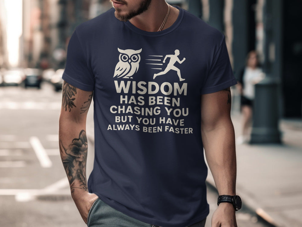 funny men's t-shirt with owl, runner, and “wisdom has been chasing you” quote