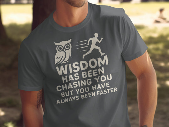 funny men's t-shirt with owl, runner, and “wisdom has been chasing you” quote