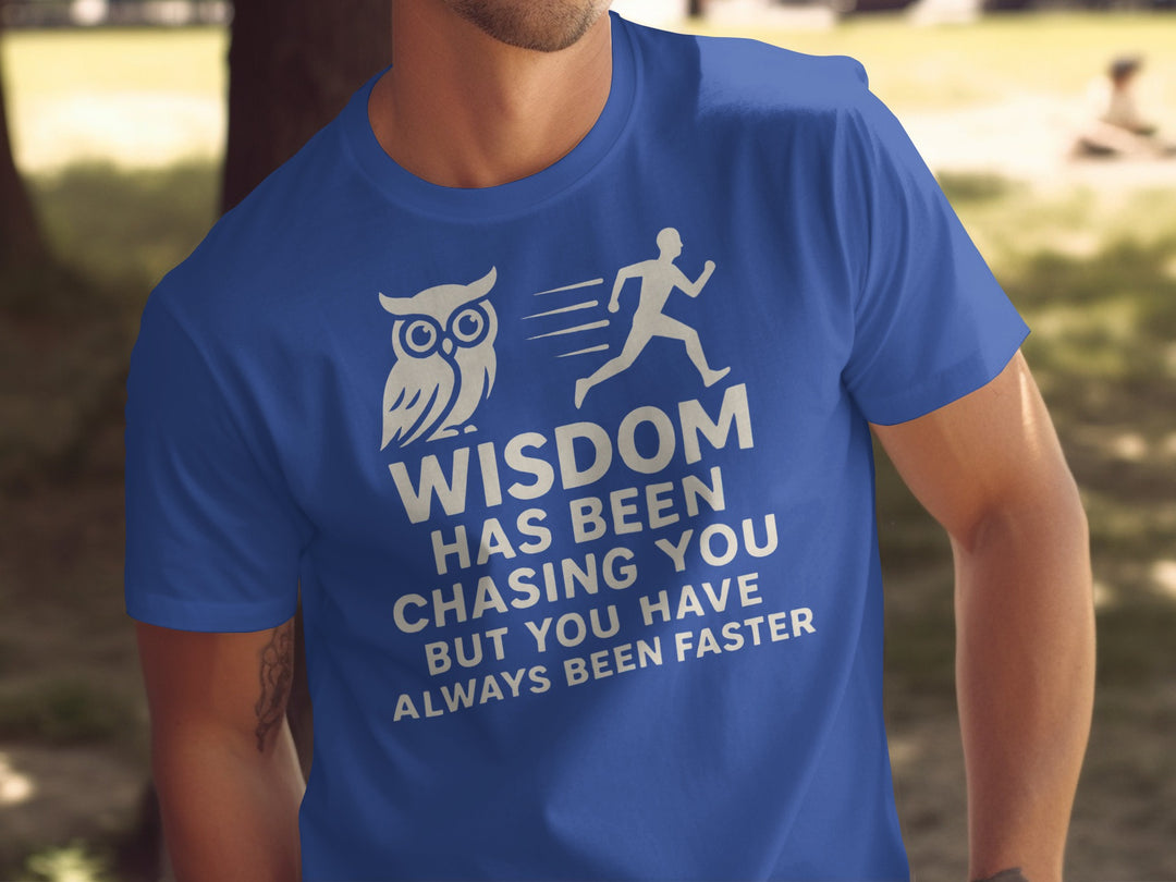 funny men's t-shirt with owl, runner, and “wisdom has been chasing you” quote