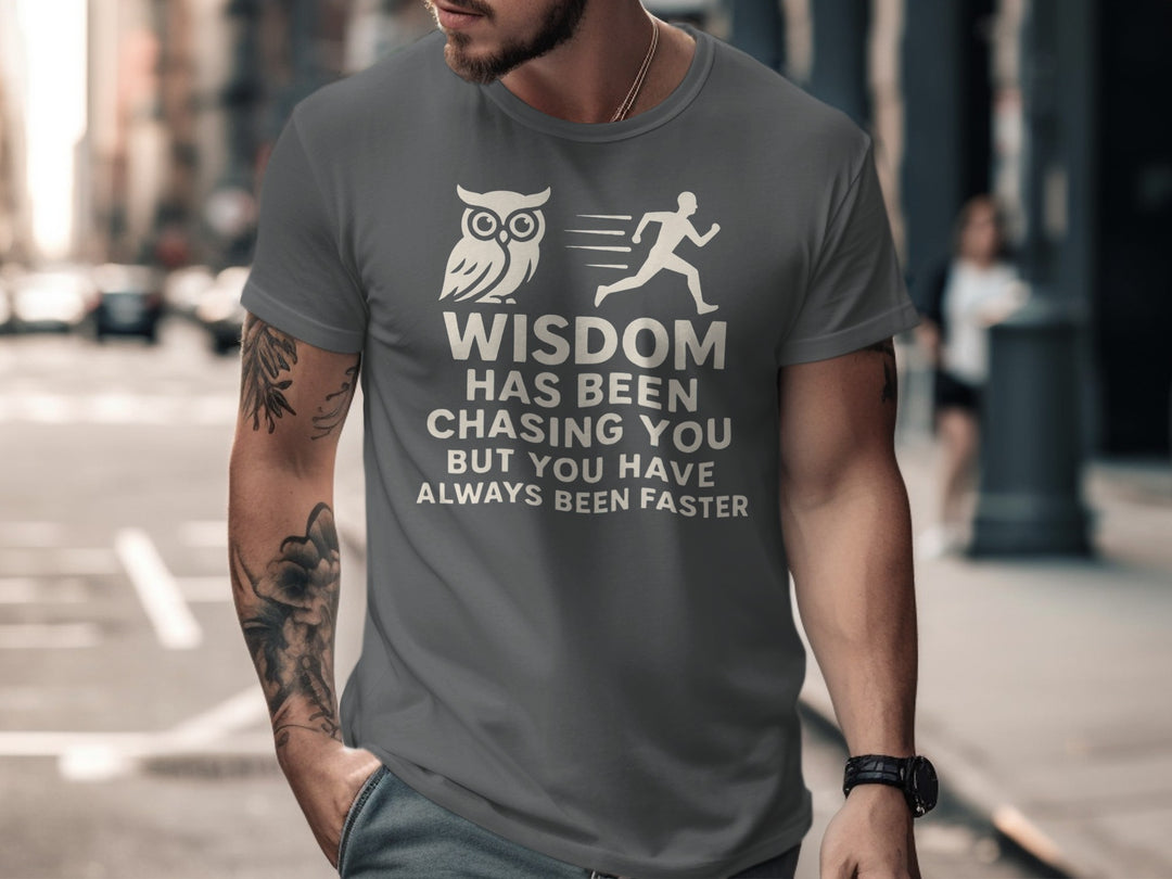 funny men's t-shirt with owl, runner, and “wisdom has been chasing you” quote