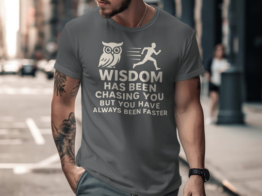 funny men's t-shirt with owl, runner, and “wisdom has been chasing you” quote
