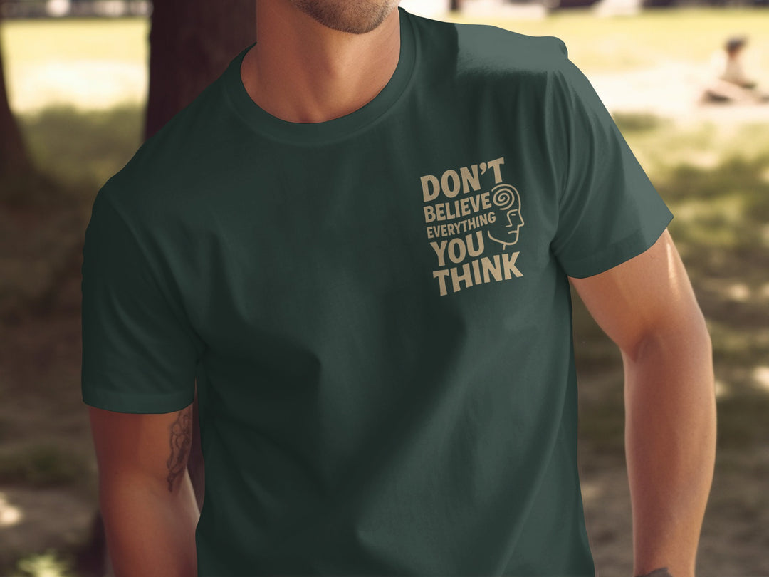 funny men's t-shirt with “don't believe everything you think” quote and spiral head graphic