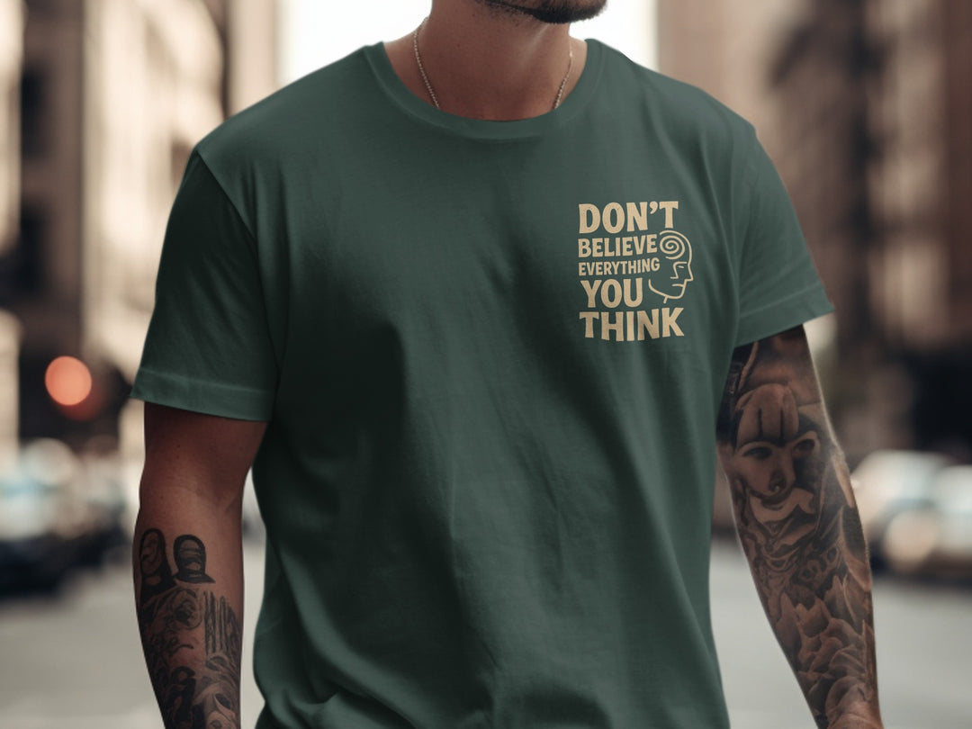 funny men's t-shirt with “don't believe everything you think” quote and spiral head graphic