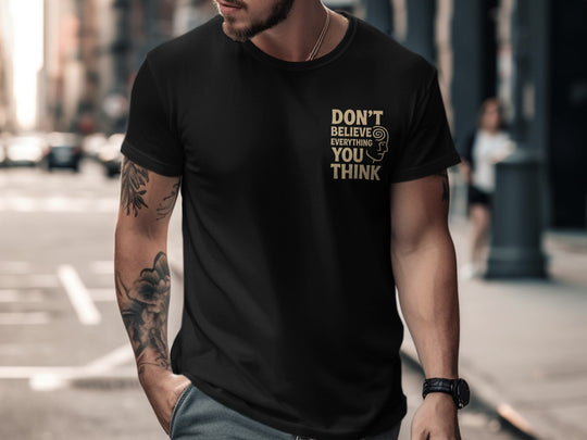 funny men's t-shirt with “don't believe everything you think” quote and spiral head graphic