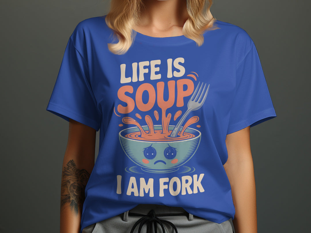 life is soup i am fork t-shirt with cute bowl and fork, women’s graphic tee