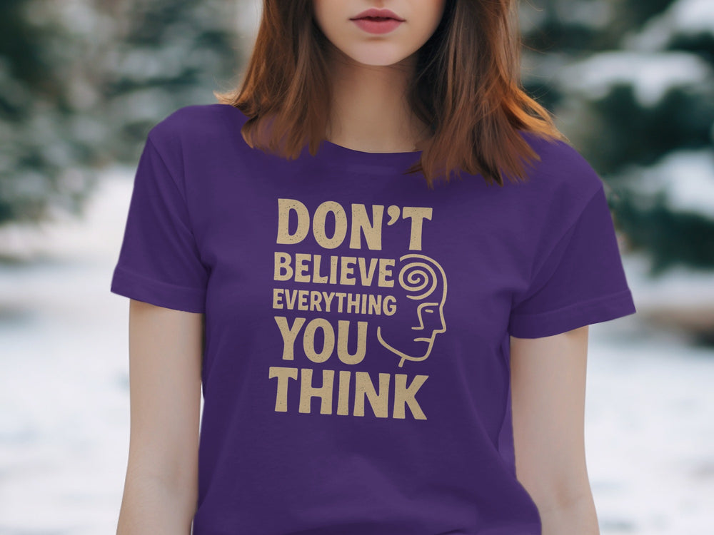 don't believe everything you think t-shirt, sand print quote, women’s graphic tee