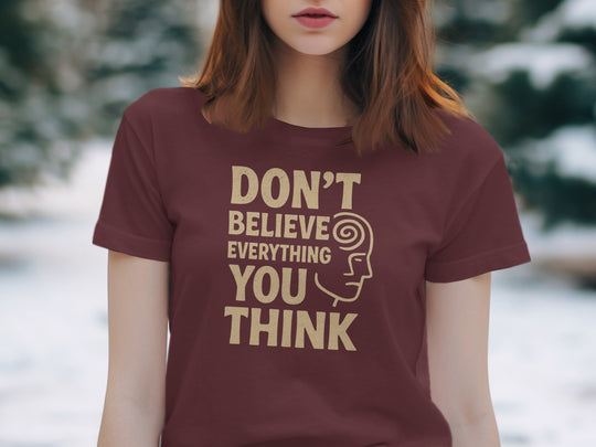 don't believe everything you think t-shirt, sand print quote, women’s graphic tee