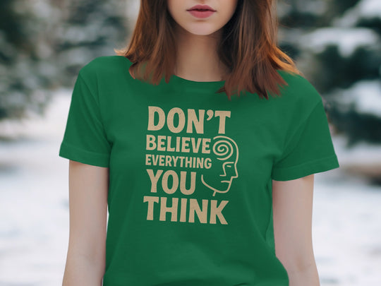 don't believe everything you think t-shirt, sand print quote, women’s graphic tee
