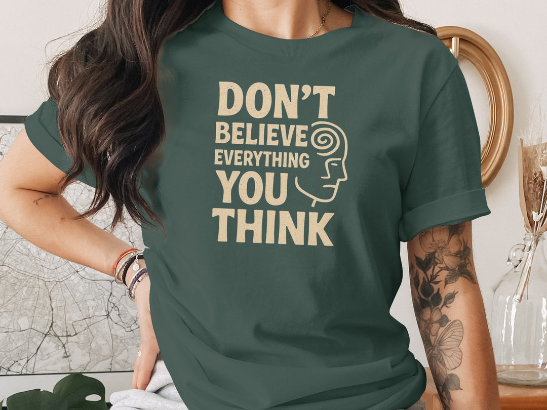 don't believe everything you think t-shirt, sand print quote, women’s graphic tee