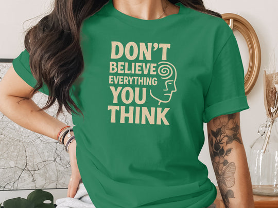 don't believe everything you think t-shirt, sand print quote, women’s graphic tee