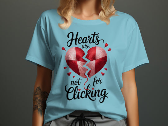 Hearts Are Not for Clicking Women’s T-Shirt