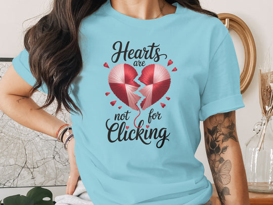Hearts Are Not for Clicking Women’s T-Shirt