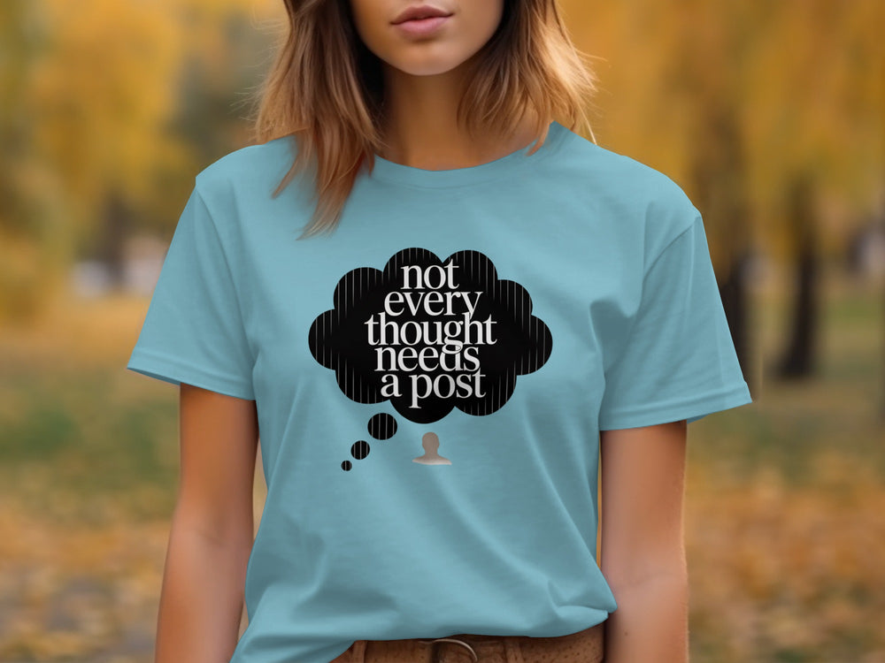 not every thought needs a post t-shirt with thought bubble — women’s graphic tee