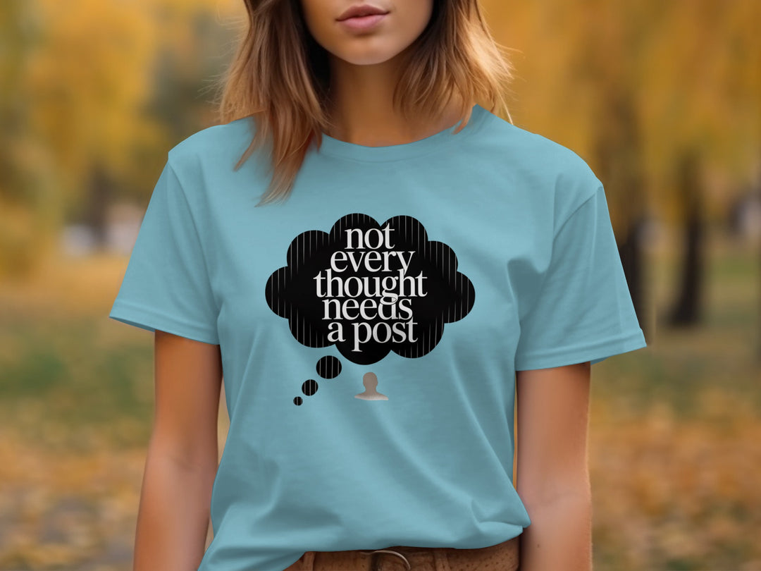 not every thought needs a post t-shirt with thought bubble — women’s graphic tee