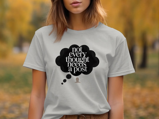 not every thought needs a post t-shirt with thought bubble — women’s graphic tee