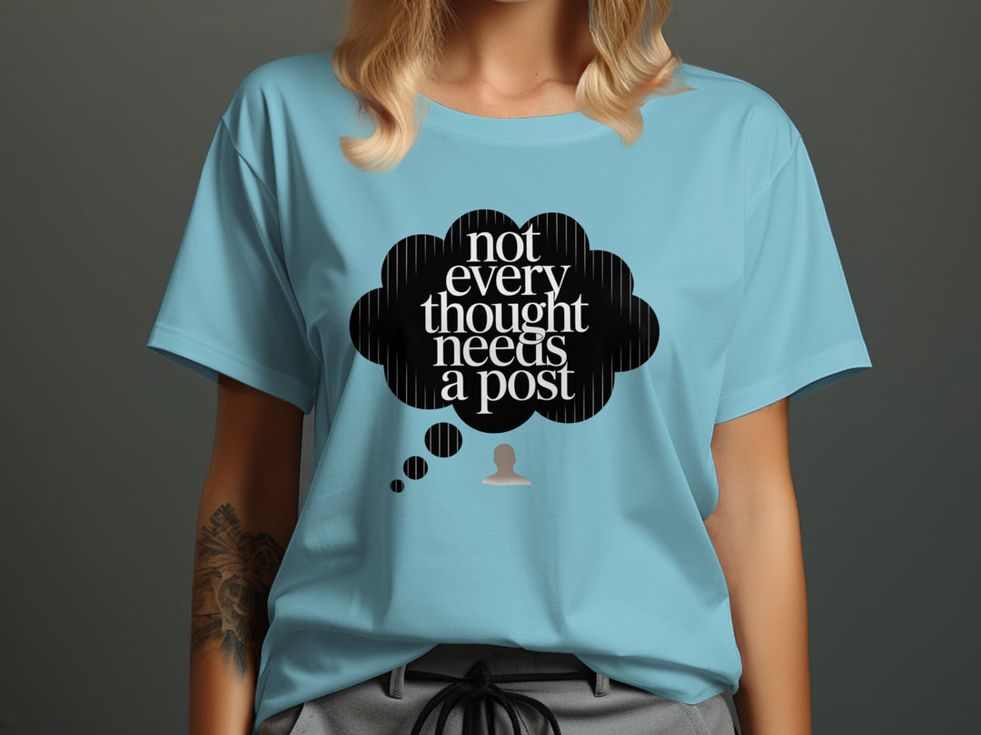 not every thought needs a post t-shirt with thought bubble — women’s graphic tee