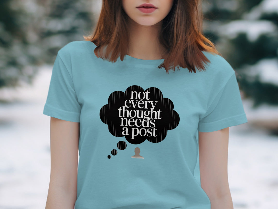 not every thought needs a post t-shirt with thought bubble — women’s graphic tee