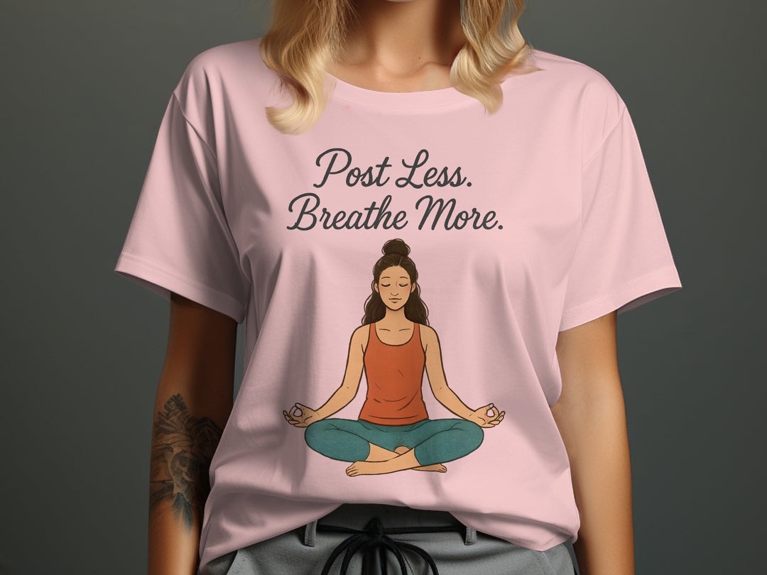 post less breathe more yoga meditation graphic — women’s t-shirt