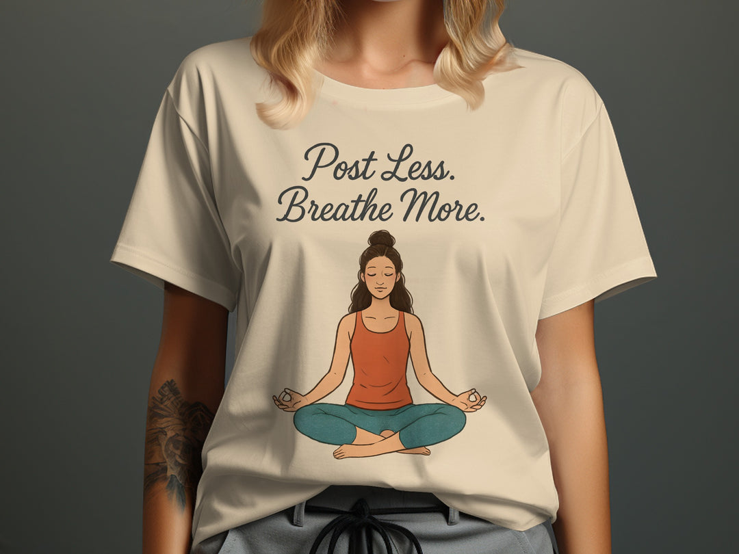 post less breathe more yoga meditation graphic — women’s t-shirt