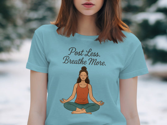 post less breathe more yoga meditation graphic — women’s t-shirt