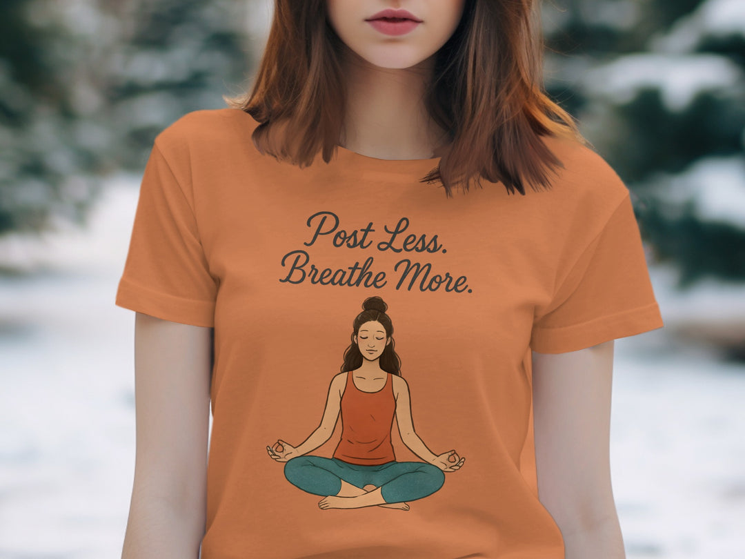 post less breathe more yoga meditation graphic — women’s t-shirt
