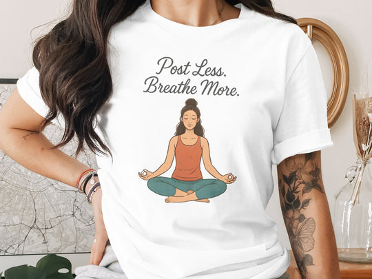 post less breathe more yoga meditation graphic — women’s t-shirt