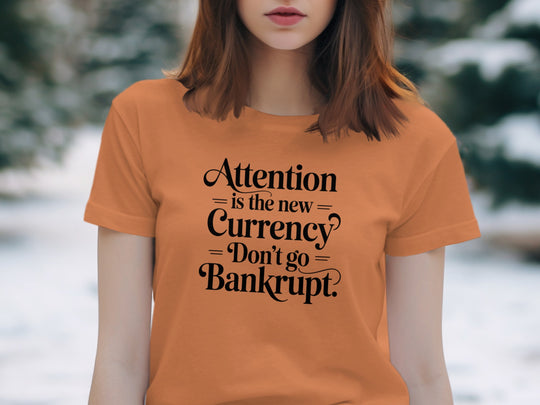 attention is the new currency typography — women’s t-shirt graphic