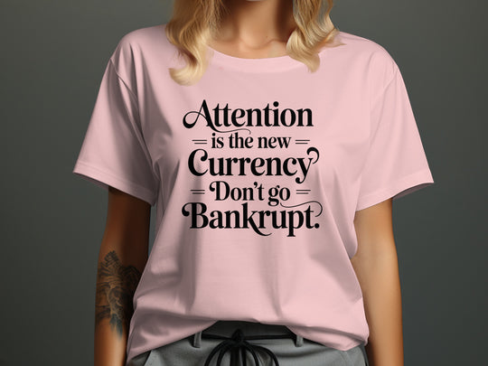 attention is the new currency typography — women’s t-shirt graphic