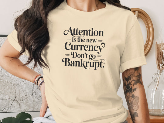 attention is the new currency typography — women’s t-shirt graphic