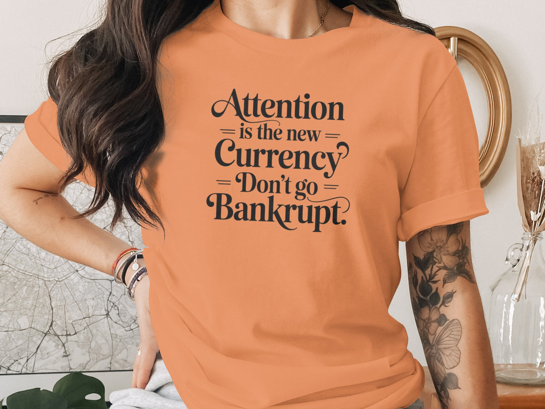 attention is the new currency typography — women’s t-shirt graphic