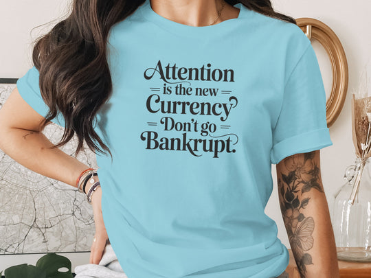 attention is the new currency typography — women’s t-shirt graphic